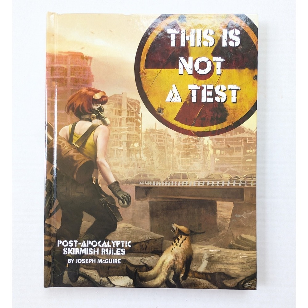 This is Not a Test Post-Apocalyptic Skirmish Rules Joseph McGuire Hardcover RPG